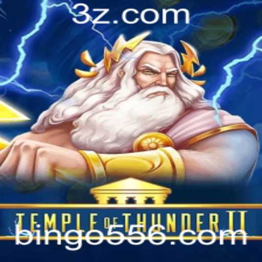 Descubra o Fascinante Mundo do Jogo TempleofThunderII com a Chave Bingo55